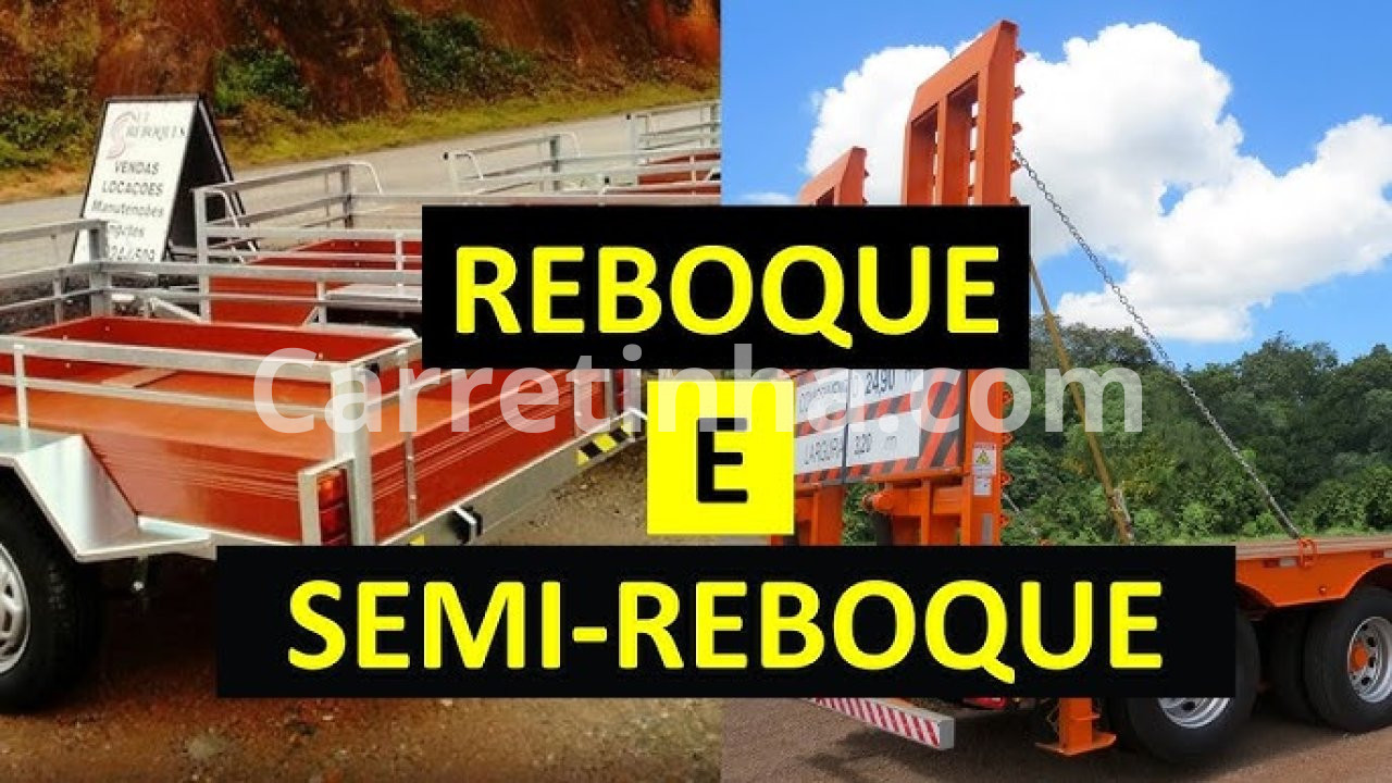Conheça os tipos de carretinha reboque, suas diferenças e vantagens.