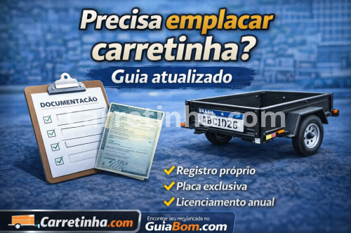 Precisa emplacar carretinha? Guia atualizado