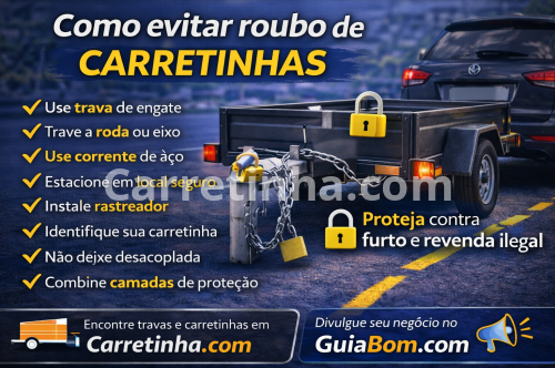 Como evitar roubo de carretinhas: guia completo de proteção