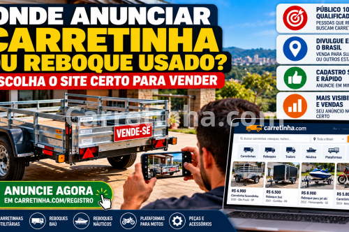 Onde Anunciar Carretinha? Venda Seu Reboque Usado