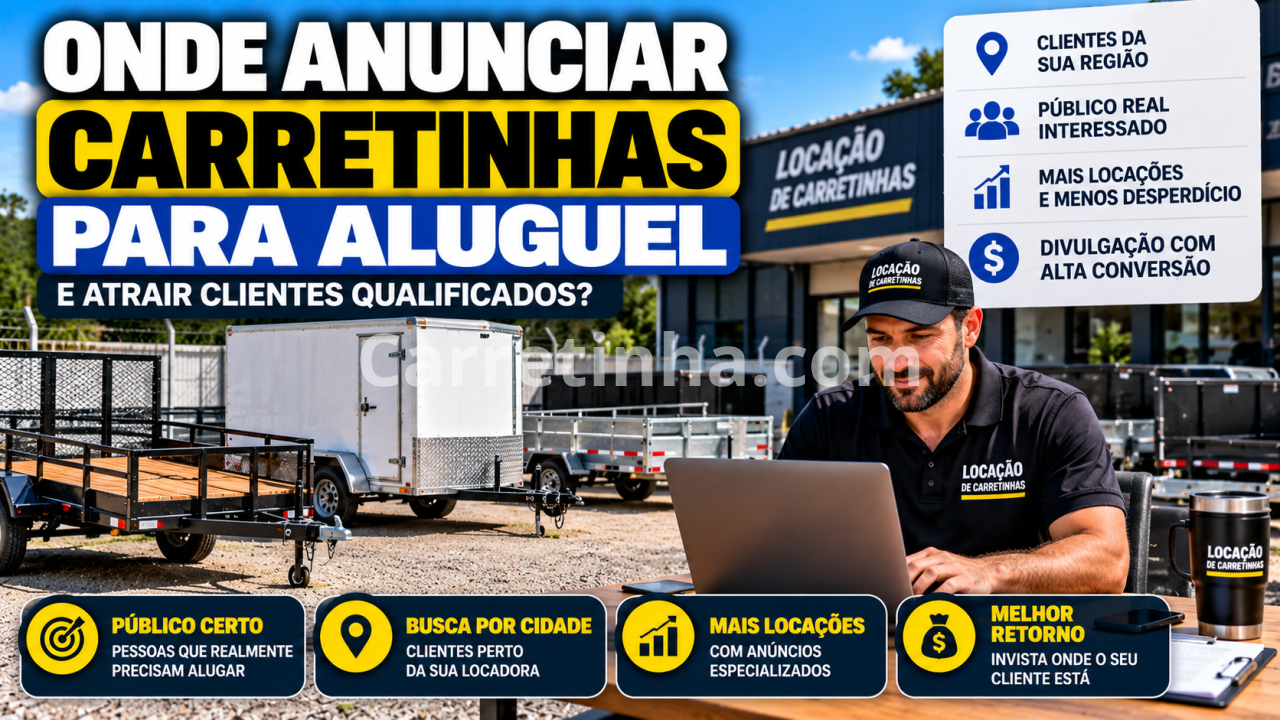 Anunciar Aluguel de Carretinha e Atrair Clientes