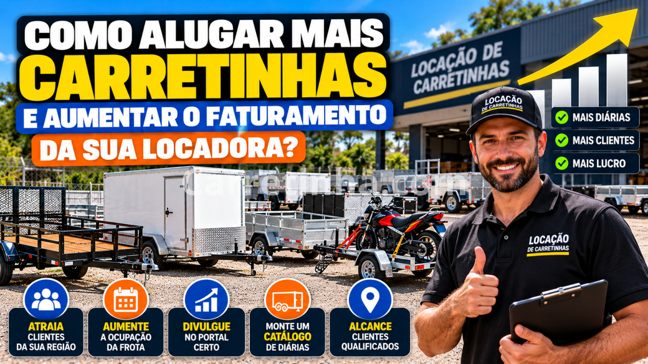 Como Alugar Mais Carretinhas? Guia para Locadoras
